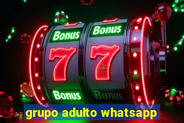 grupo adulto whatsapp